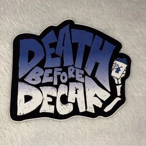 Dutch Bros Sticker - Death Before Decaf